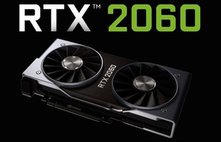 VGA ngon mà giá thành phải chăng NVIDIA GeForce RTX 2060 chuẩn bị ra mắt game thủ