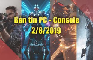 Bản tin PC/Console cuối ngày (02/08/2019)