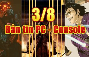 Bản tin PC/Console cuối ngày (03/08/2019)