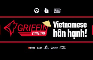 LMHT: Griffin quyết tâm 'mua chuộc' fan Việt, bổ sung phụ đề Việt ngữ trên kênh Youtube chính thức