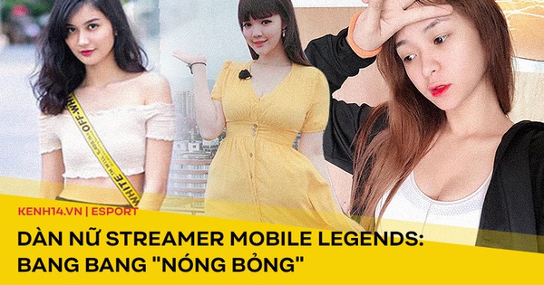 Ngắm dàn nữ streamer cực xinh của Mobile Legends: Bang Bang, tựa game 