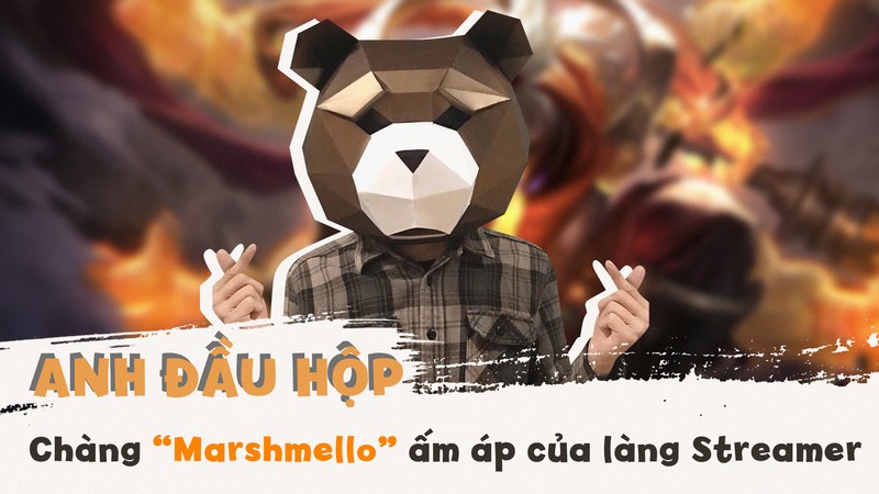 Anh Đầu Hộp - chàng “Marshmello” bí ẩn của làng Streamer Việt