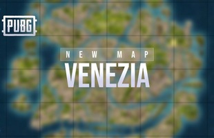 PUBG: Bản đồ mới Venezia 2.0 có thể trở thành hiện thực?
