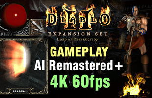 Xuất hiện Diablo 2 Remastered với đồ họa 4K 60fps cực đỉnh