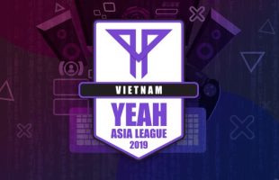 Giải đấu 150tr VNĐ – YEAH Asia League Vietnam 2019