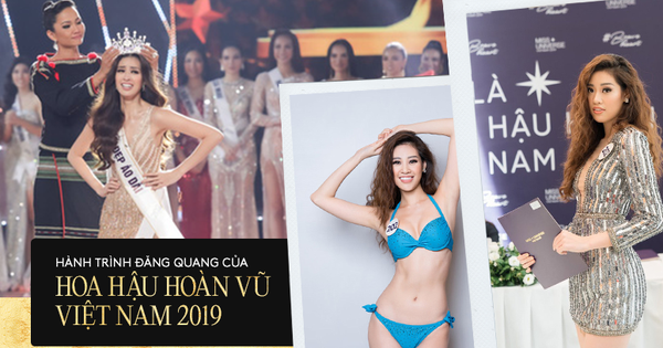 Hành trình lên ngôi Tân Hoa hậu Hoàn vũ Việt Nam 2019 của Khánh Vân: Chặng đường chông gai để vươn tới vinh quang!
