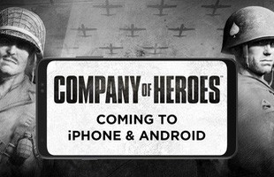Tựa game siêu kinh điển Company of Heroes chính thức đặt chân lên mobile, nhưng có điều sẽ làm game thủ rất buồn