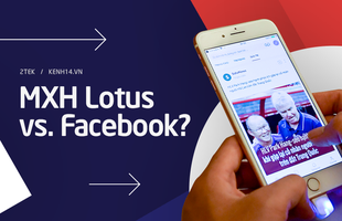 MXH Lotus khác gì Facebook: Không có 