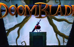 Game hành dộng 'hoạt họa' cực đỉnh DOOMBLADE đã cho game thủ chơi thử