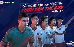 FIFA Online 4 ra mắt thêm 5 ngôi sao tuyển Việt Nam xuất hiện trong dự án “Tự hào Việt Nam, vươn tầm thế giới