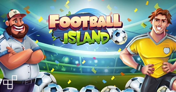Football Island - Game mô phỏng trên mobile đang được mở cho game thủ Việt Nam