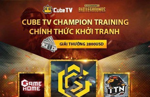 Giải đấu PUBG CubeTV Champion Training chính thức khởi tranh vòng loại