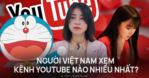 Bảng xếp hạng các kênh YouTube được người Việt xem nhiều nhất đầu năm 2021, bất ngờ về vị trí của Thơ Nguyễn