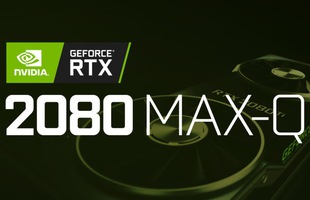 NVIDIA RTX 2080 sẽ sớm đổ bộ lên laptop gaming, mạnh khỏi phải bàn