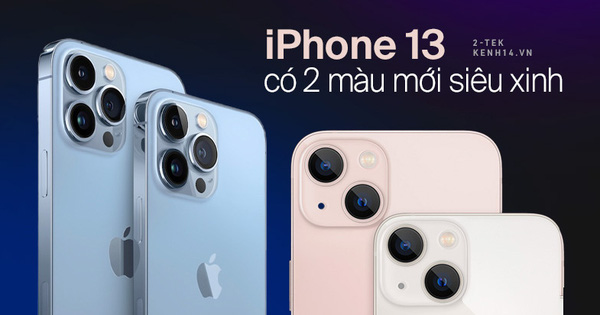 Trọn bộ combo màu sắc của iPhone 13: Lạ lẫm với 2 màu mới siêu 