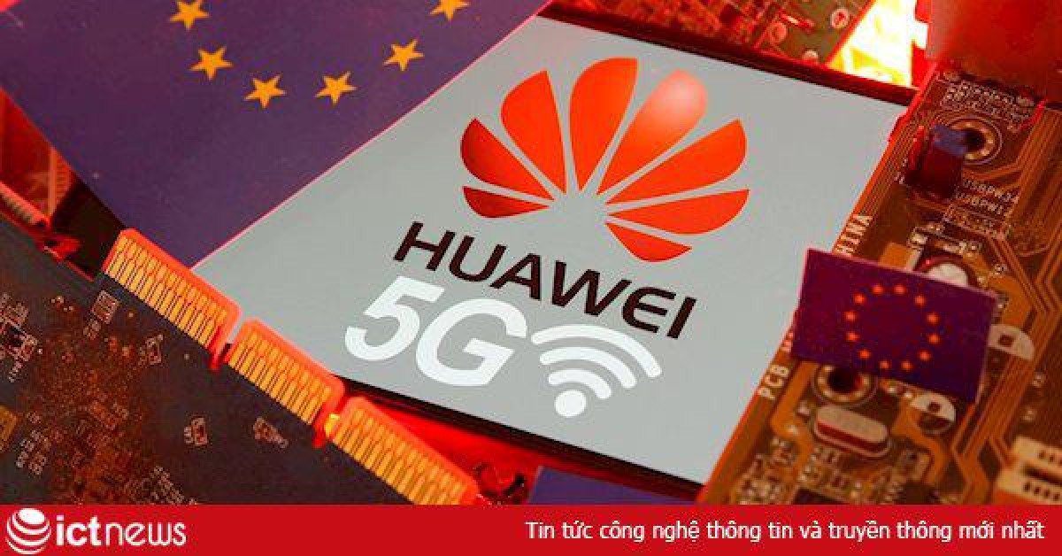 Mỹ nói không có lý do gì để EU sử dụng công nghệ 5G của Huawei