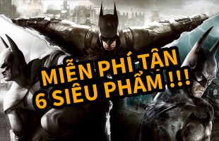 [Có hạn] Nhận miễn phí cả bộ 6 game Batman trị giá 100$