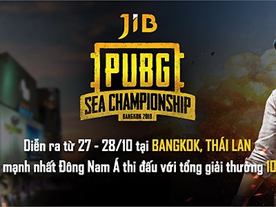 JIB PUBG SEA Championship Bangkok 2018, liệu ai sẽ là tân vương Đông Nam Á?