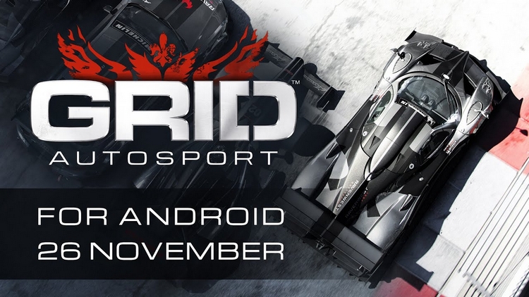 GRID Autosport cuối cùng cũng có mặt trên nền tảng Android và cuối tháng 11