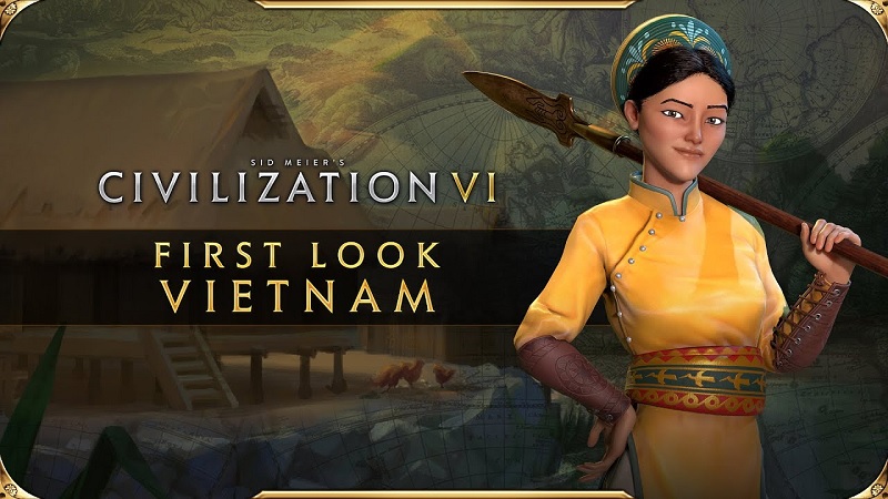 Siêu phẩm chiến thuật Civilization 6 giới thiệu Bà Triệu - Thủ lĩnh của nền văn minh Việt Nam