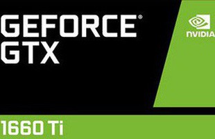 Nvidia bất ngờ tiết lộ GTX 1660 và GTX 1660 Ti, kiến trúc Turing, hiệu năng cao hơn 20% so với GTX 1060