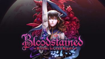 Đánh giá Bloodstained: Ritual of the Night – Trở lại thời hoàng kim Castlevania - PC/Console