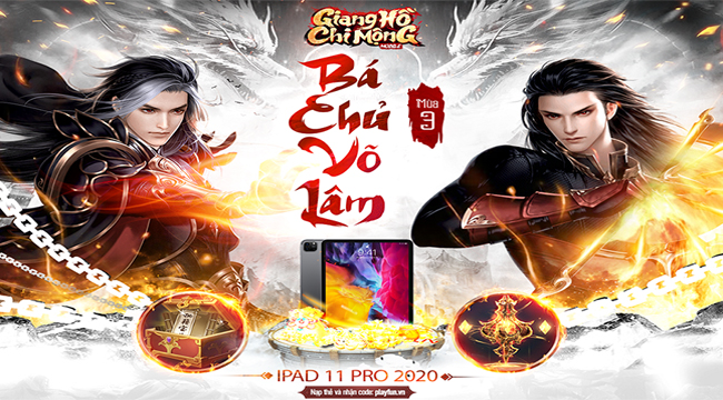 Funtap chơi lớn: Trao tay ngay iPad Pro 11 cho Bá Chủ Võ Lâm của Giang Hồ Chi Mộng!!!