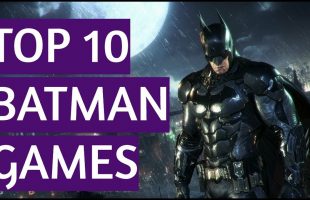 Top 10 tựa game về Batman hay nhất mọi thời đại (Phần 1)