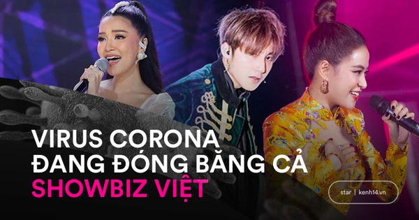 Virus Corona chủng mới tác động cực mạnh vào showbiz Việt: Giới giải trí vốn nhộn nhịp, ồn ã bỗng chốc đóng băng