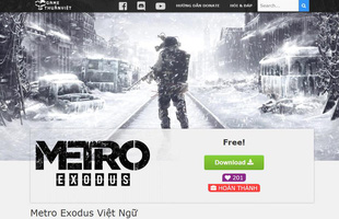 Sau 2 năm chờ đợi, game bắn súng sinh tồn Metro Exodus đã có Việt Ngữ 100%