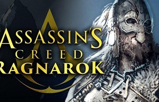 Những điều cần biết về bom tấn Assassin’s Creed Ragnarok