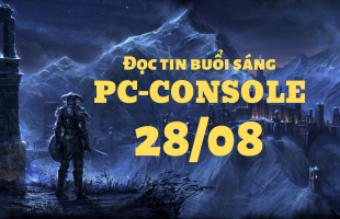 Đọc tin PC/Console buổi sáng (28/08/2019)