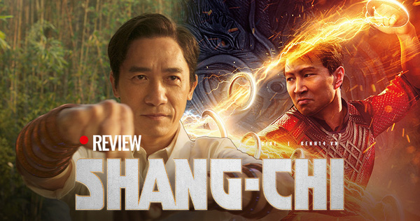 Shang-Chi: Lương Triều Vỹ gánh còng lưng bom tấn siêu anh hùng rập khuôn và nhạt nhoà