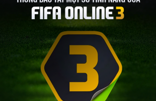 FIFA Online 3 sẽ đóng hàng loạt tính năng kể từ ngày 04/09/2018