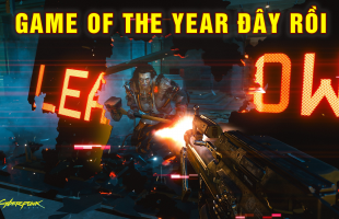 15 phút gameplay mới nhất của Cyberpunk 2077, ứng cử viên Game of the Year là đây